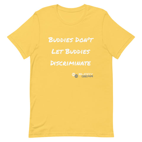 Image of Buddy Gear No Discrimination Unisex T-Shirt