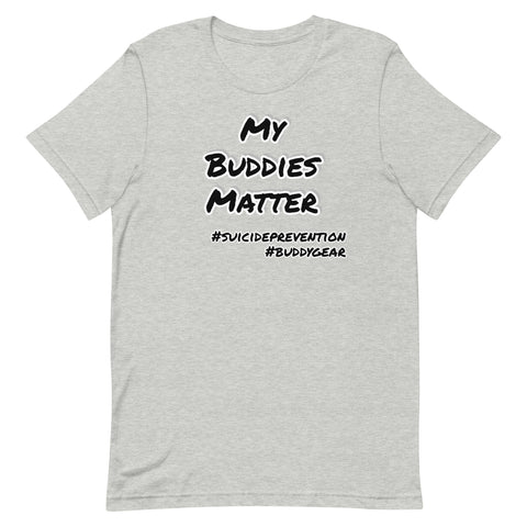 Image of MY BUDDIES MATTER Unisex T-shirt