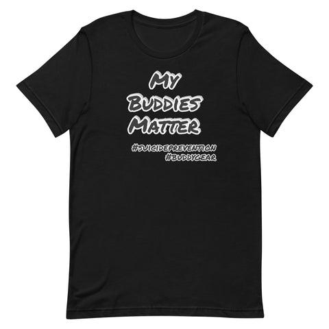 Image of MY BUDDIES MATTER Unisex T-shirt