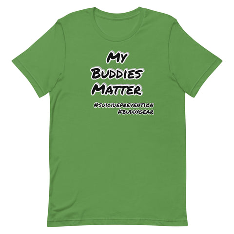 Image of MY BUDDIES MATTER Unisex T-shirt