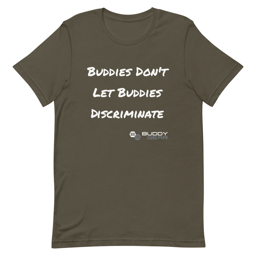 Buddy Gear No Discrimination Unisex T-Shirt