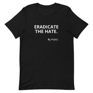 EradicateTheHate Unisex T-Shirt