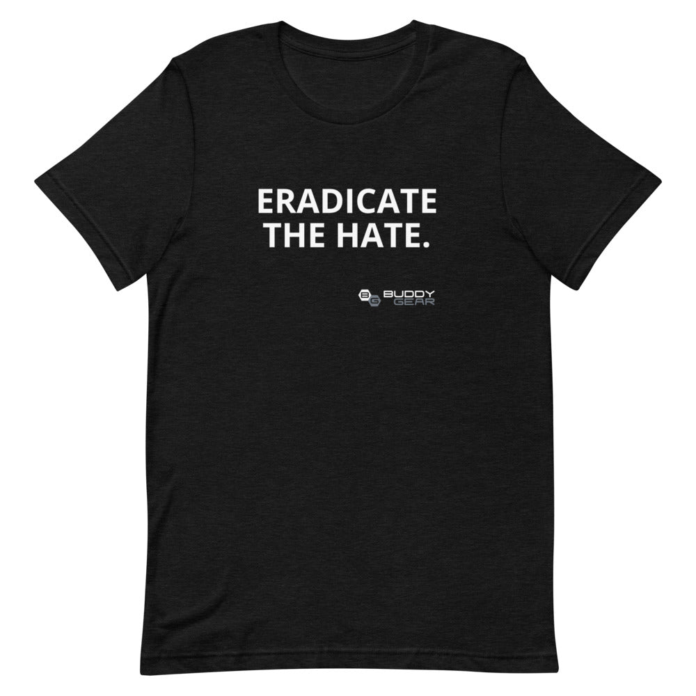 EradicateTheHate Unisex T-Shirt