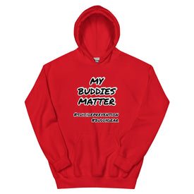 MY BUDDIES MATTER Unisex Hoodie