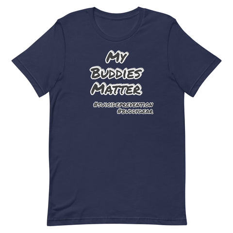 Image of MY BUDDIES MATTER Unisex T-shirt