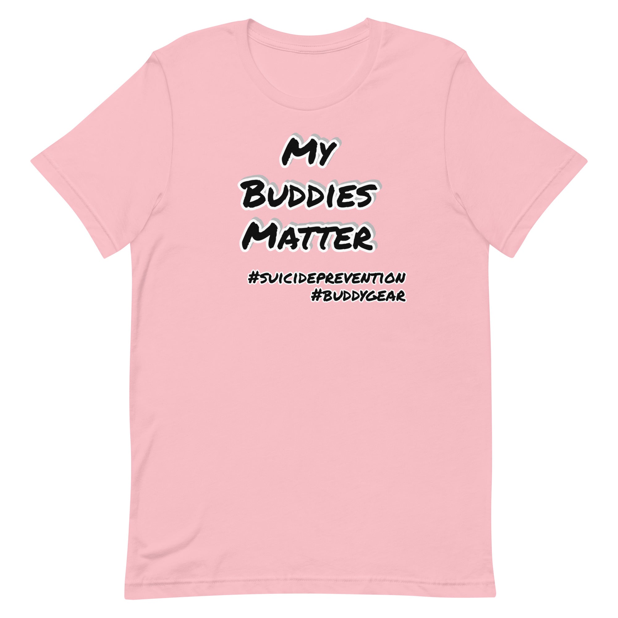 MY BUDDIES MATTER Unisex T-shirt